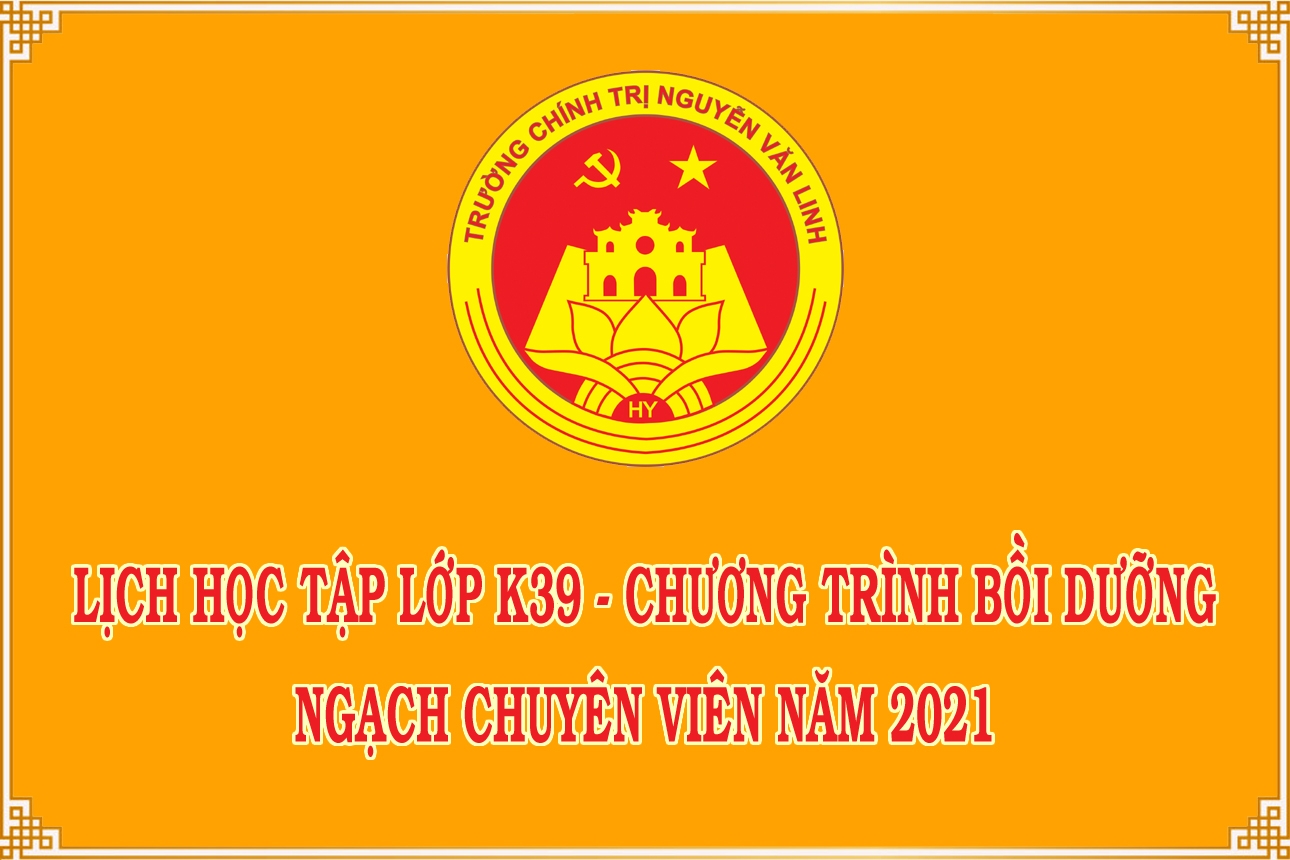 Lịch học tập lớp K39 - chương trình bồi dưỡng ngạch chuyên viên năm 2021